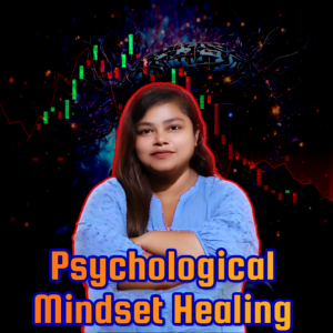 🧠 Psychological Mindset Healing for Profitable Trading